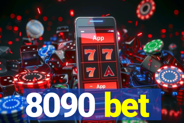 8090 bet